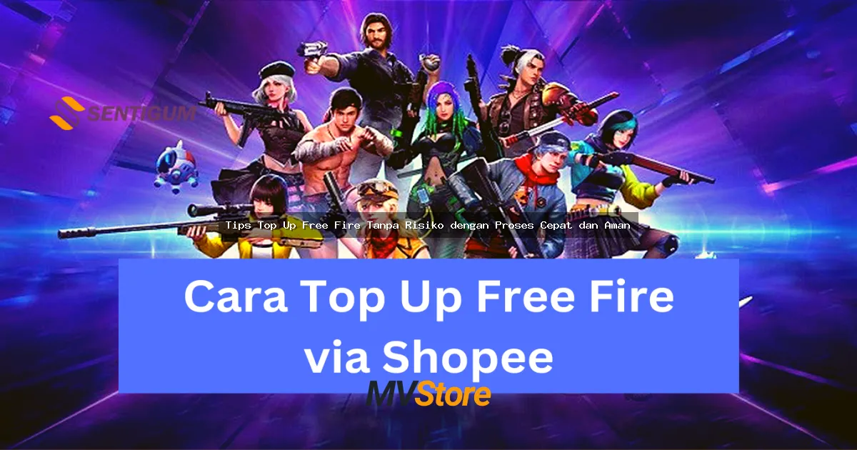 Tips Top Up Free Fire Tanpa Risiko dengan Proses Cepat dan Aman