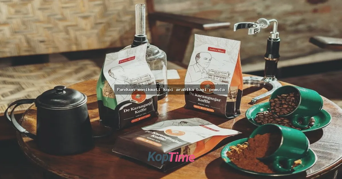 Panduan menikmati kopi arabika bagi pemula