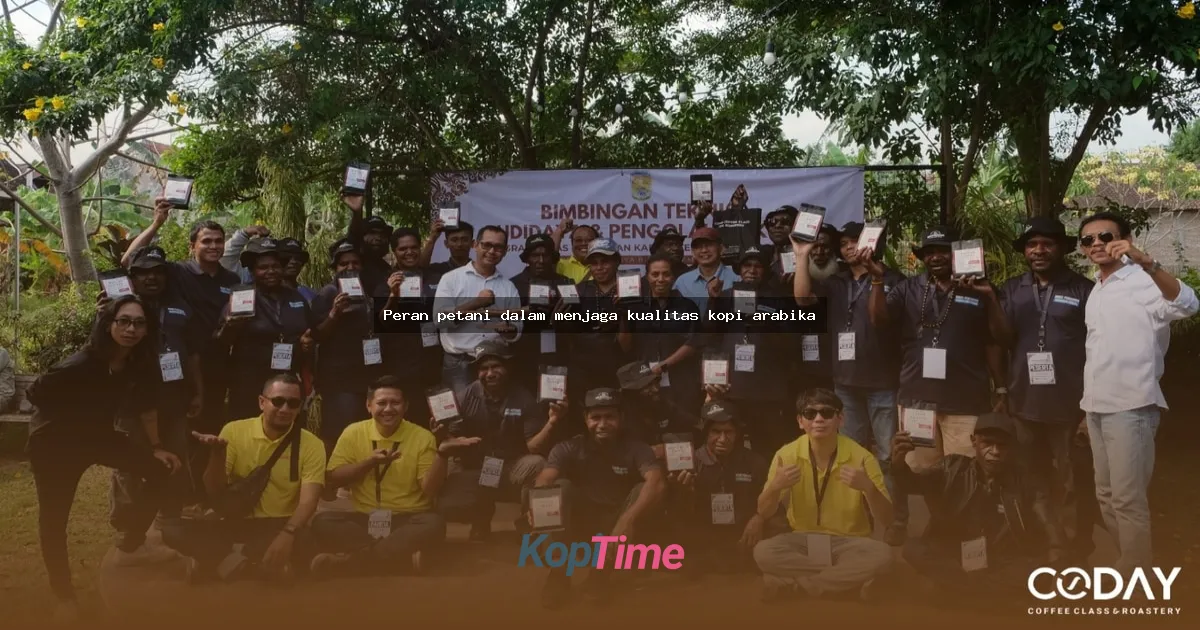 Peran petani dalam menjaga kualitas kopi arabika