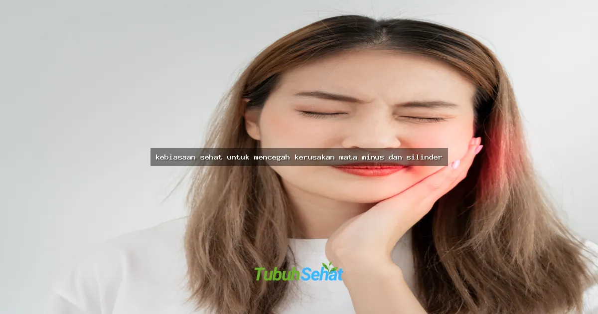 kebiasaan sehat untuk mencegah kerusakan mata minus dan silinder