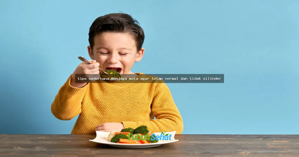 tips sederhana menjaga mata agar tetap normal dan tidak silinder