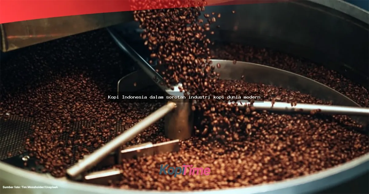 Kopi Indonesia dalam sorotan industri kopi dunia modern