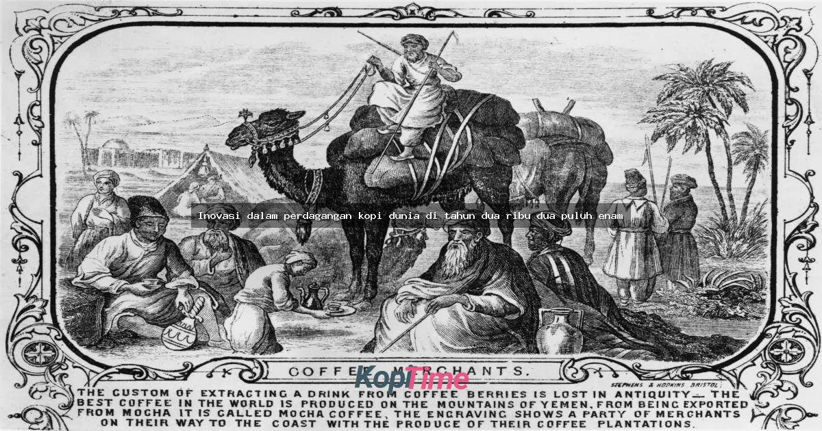 Inovasi dalam perdagangan kopi dunia di tahun dua ribu dua puluh enam
