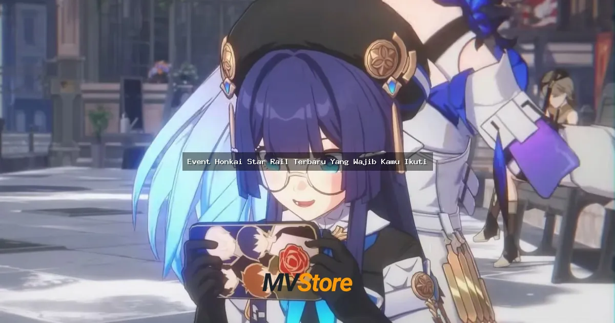 Event Honkai Star Rail Terbaru Yang Wajib Kamu Ikuti