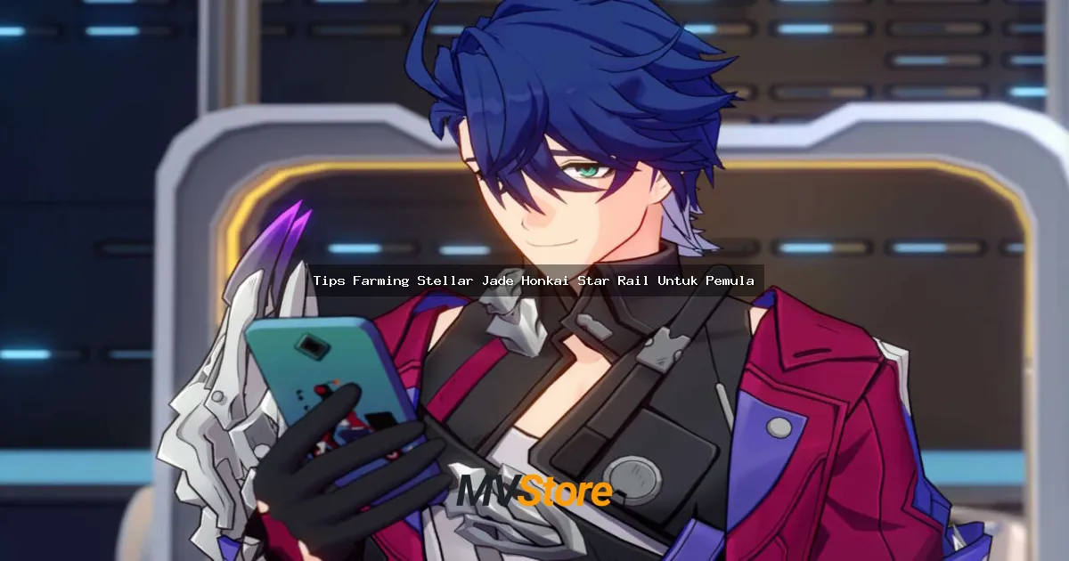Tips Farming Stellar Jade Honkai Star Rail Untuk Pemula