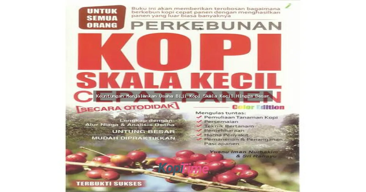 Keuntungan Menjalankan Usaha Biji Kopi Skala Kecil Hingga Besar