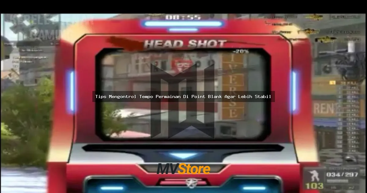 Tips Mengontrol Tempo Permainan Di Point Blank Agar Lebih Stabil