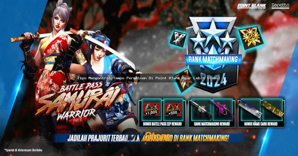 Tips Mengontrol Tempo Permainan Di Point Blank Agar Lebih Stabil