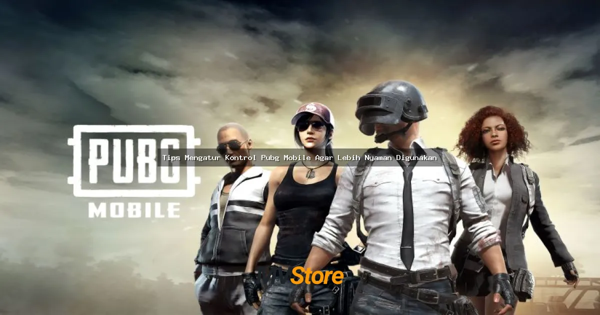 Tips Mengatur Kontrol PUBG Mobile Agar Lebih Nyaman Digunakan