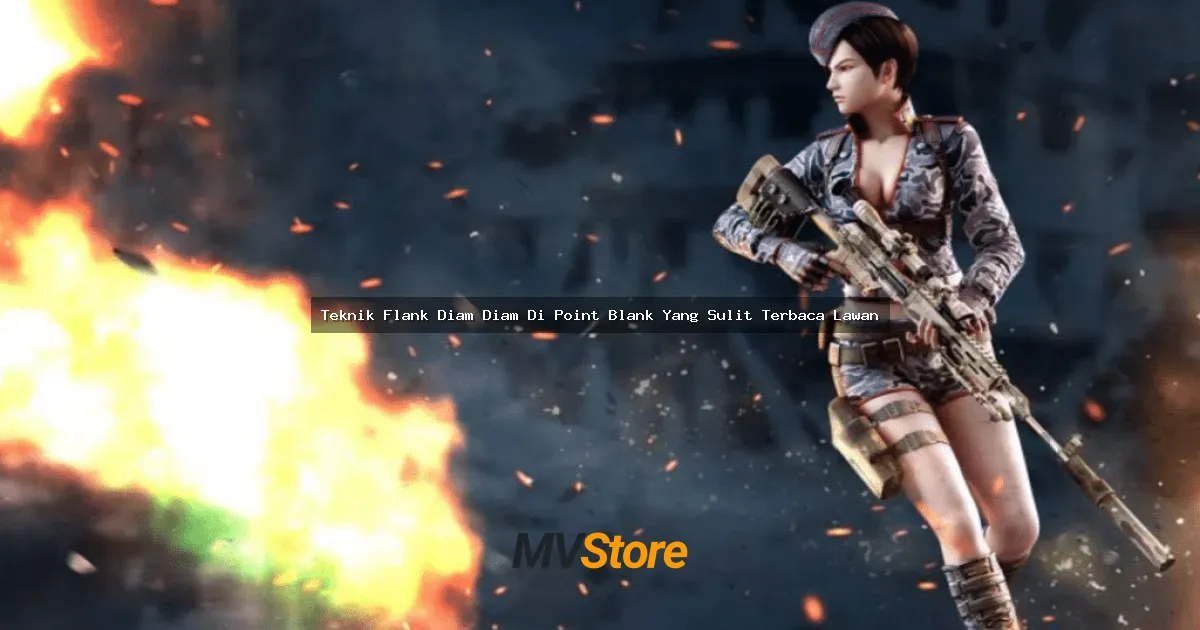 Teknik Flank Diam Diam Di Point Blank Yang Sulit Terbaca Lawan