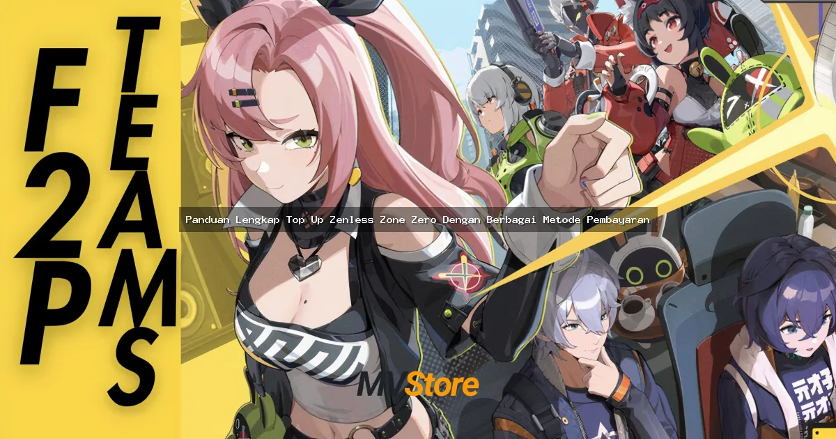 Panduan Lengkap Top Up Zenless Zone Zero Dengan Berbagai Metode Pembayaran