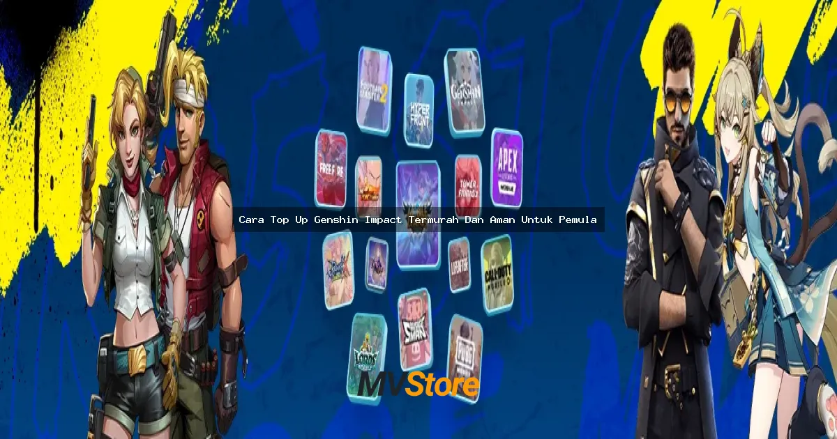 Cara Top Up Genshin Impact Termurah Dan Aman Untuk Pemula: Panduan Lengkap Anti Ribet!