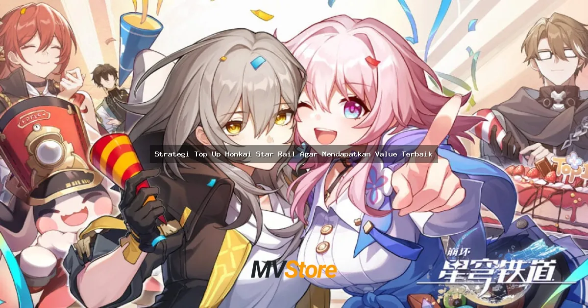 Strategi Top Up Honkai Star Rail Agar Mendapatkan Value Terbaik