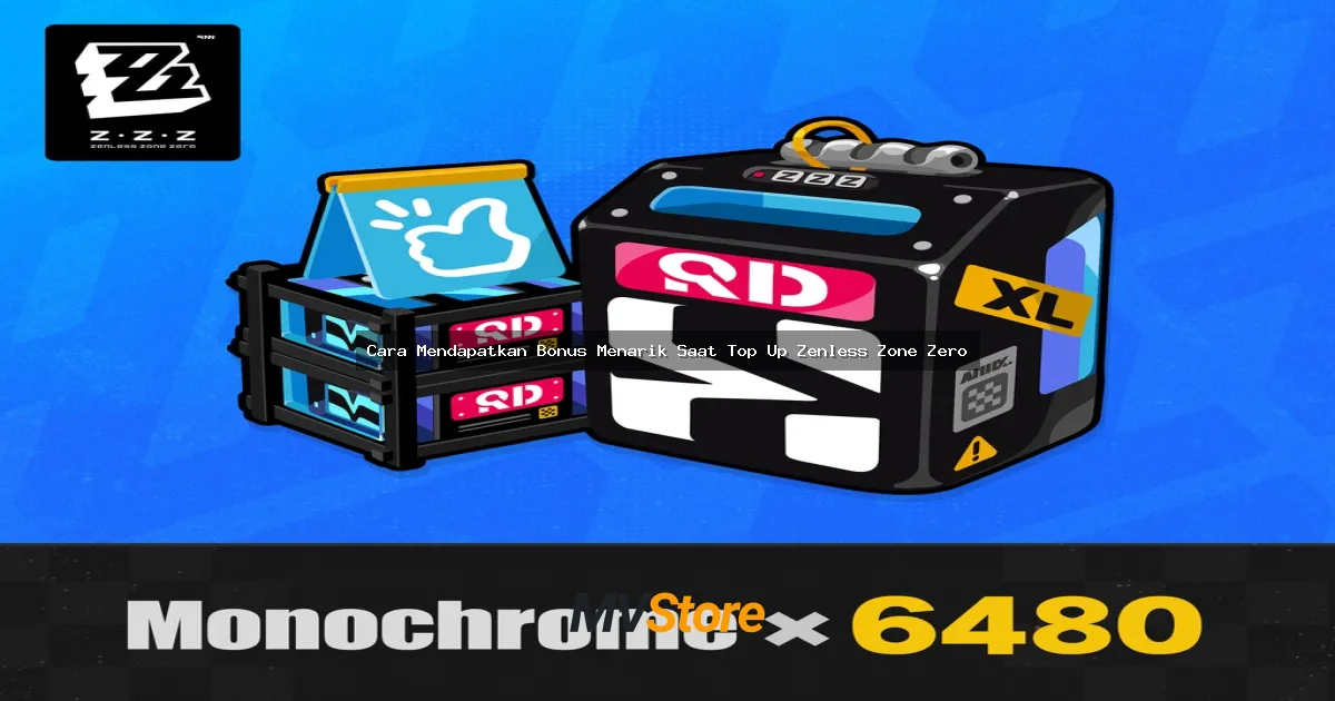 Cara Mendapatkan Bonus Menarik Saat Top Up Zenless Zone Zero: Panduan Lengkap 2024