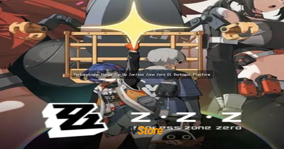 Perbandingan Harga Top Up Zenless Zone Zero Di Berbagai Platform: Mana yang Paling Worth It?