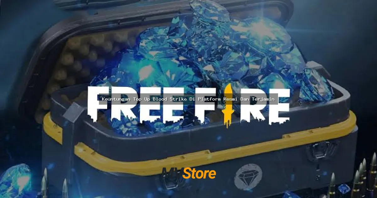 Keuntungan Top Up Blood Strike Di Platform Resmi Dan Terjamin: Main Aman, Hemat, Auto Untung!