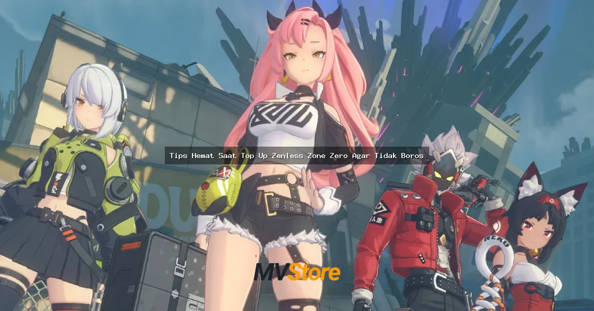 Tips Hemat Saat Top Up Zenless Zone Zero Agar Tidak Boros: Gaul Gak Pake Mahal!