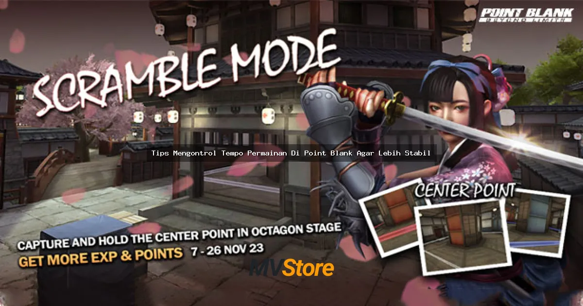 Tips Mengontrol Tempo Permainan Di Point Blank Agar Lebih Stabil