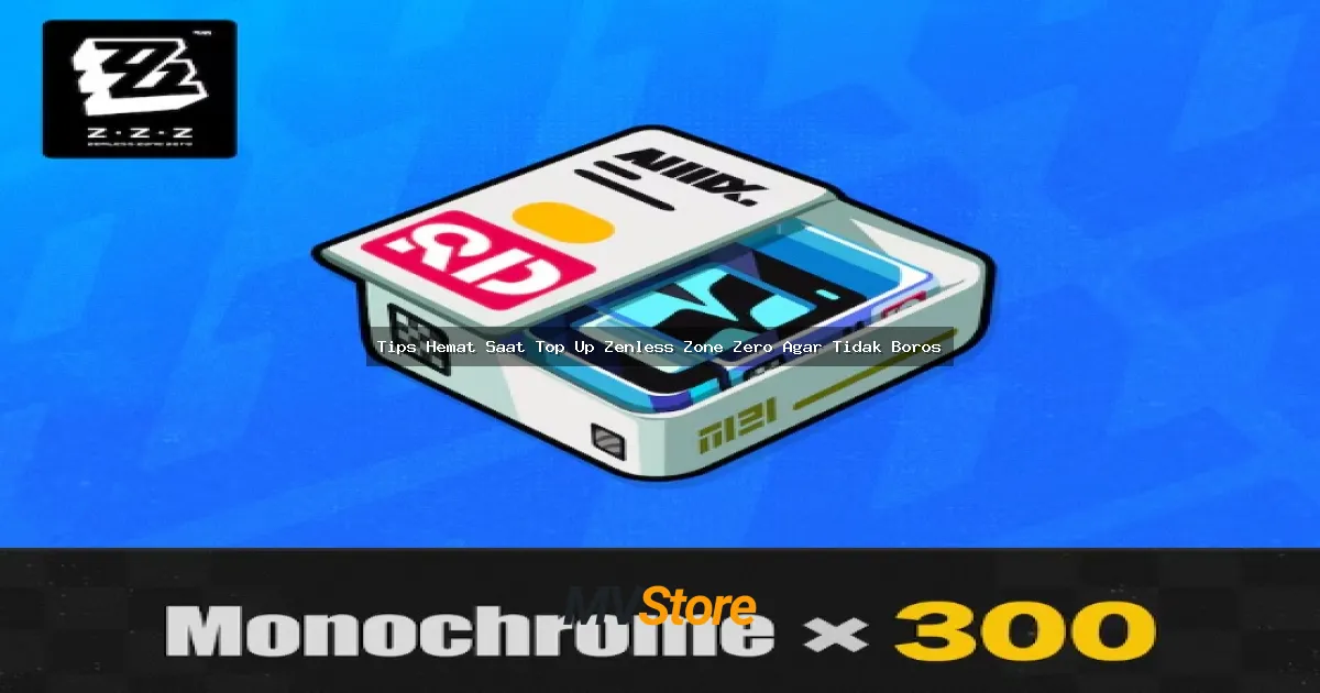 Tips Hemat Saat Top Up Zenless Zone Zero Agar Tidak Boros