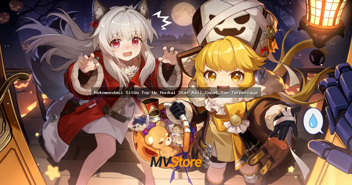 Rekomendasi Situs Top Up Honkai Star Rail Cepat Dan Terpercaya