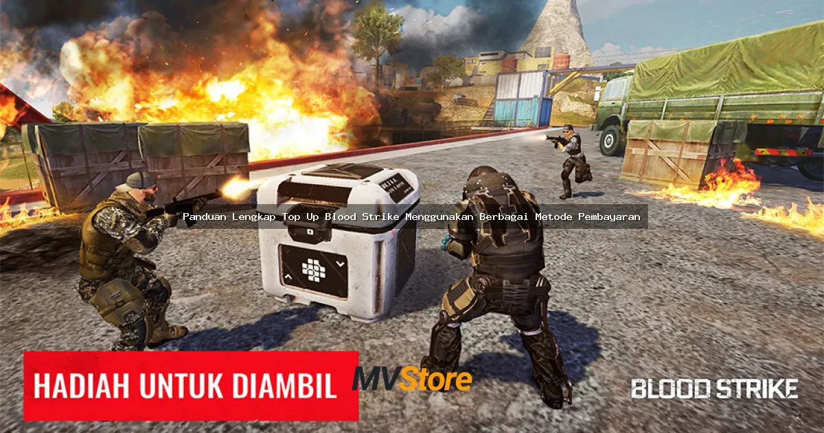 Panduan Lengkap Top Up Blood Strike Menggunakan Berbagai Metode Pembayaran
