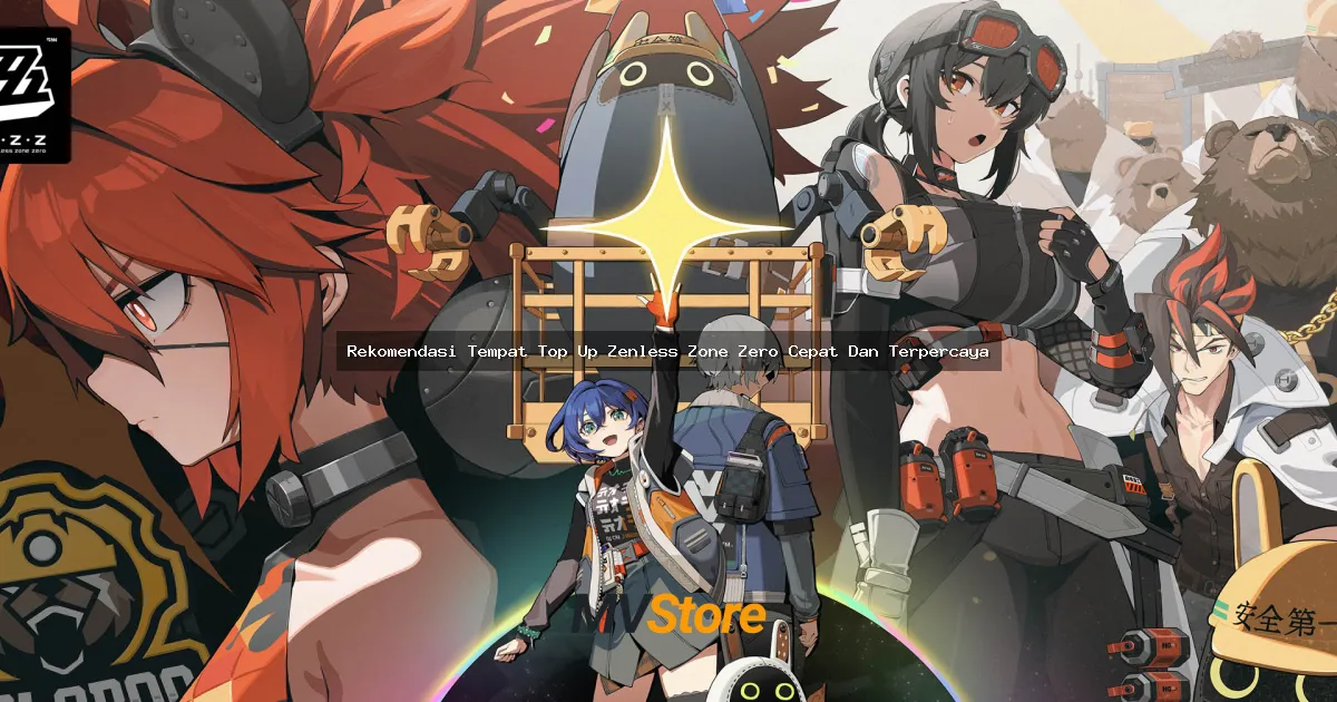Rekomendasi Tempat Top Up Zenless Zone Zero Cepat Dan Terpercaya