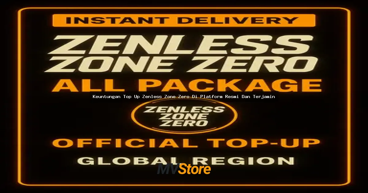 Keuntungan Top Up Zenless Zone Zero Di Platform Resmi Dan Terjamin