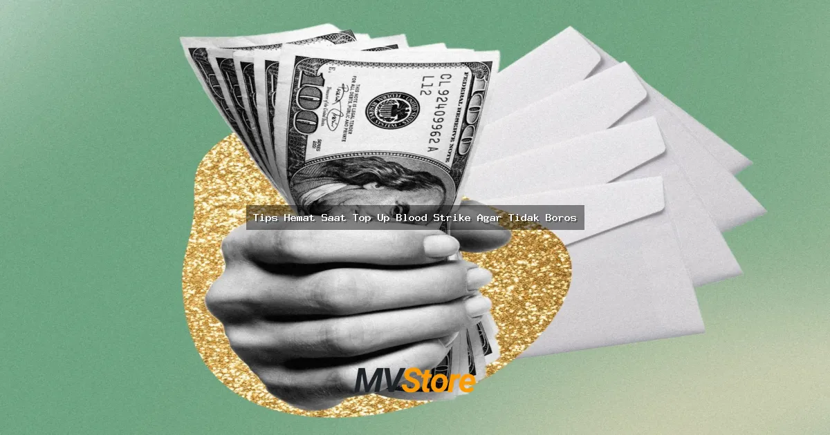 Tips Hemat Saat Top Up Blood Strike Agar Tidak Boros: Panduan Lengkap Anti Bokek!