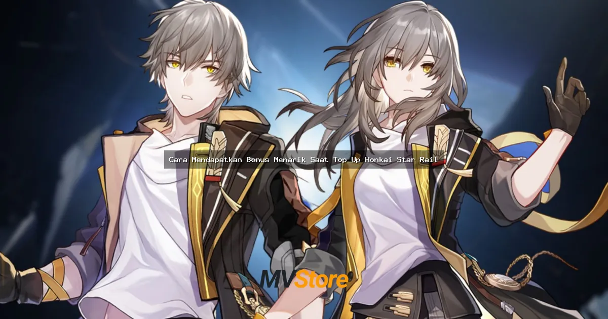 Cara Mendapatkan Bonus Menarik Saat Top Up Honkai Star Rail