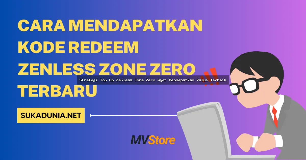 Strategi Top Up Zenless Zone Zero Agar Mendapatkan Value Terbaik