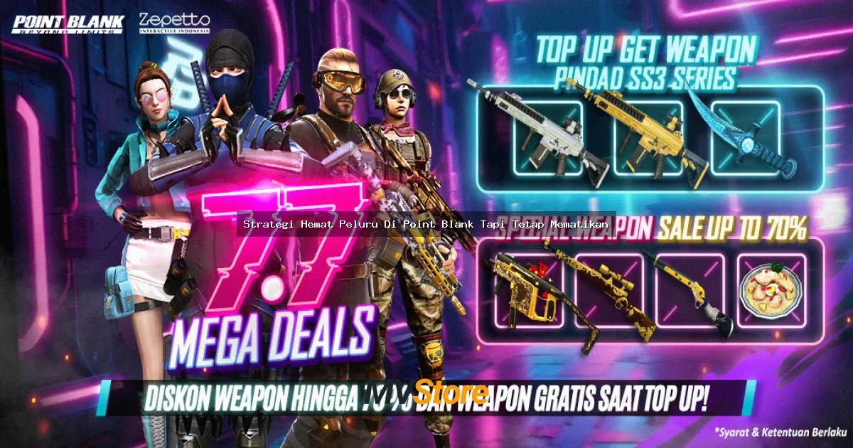 Strategi Hemat Peluru Di Point Blank Tapi Tetap Mematikan: Gak Boros Ammo Tapi Bisa Ngekill