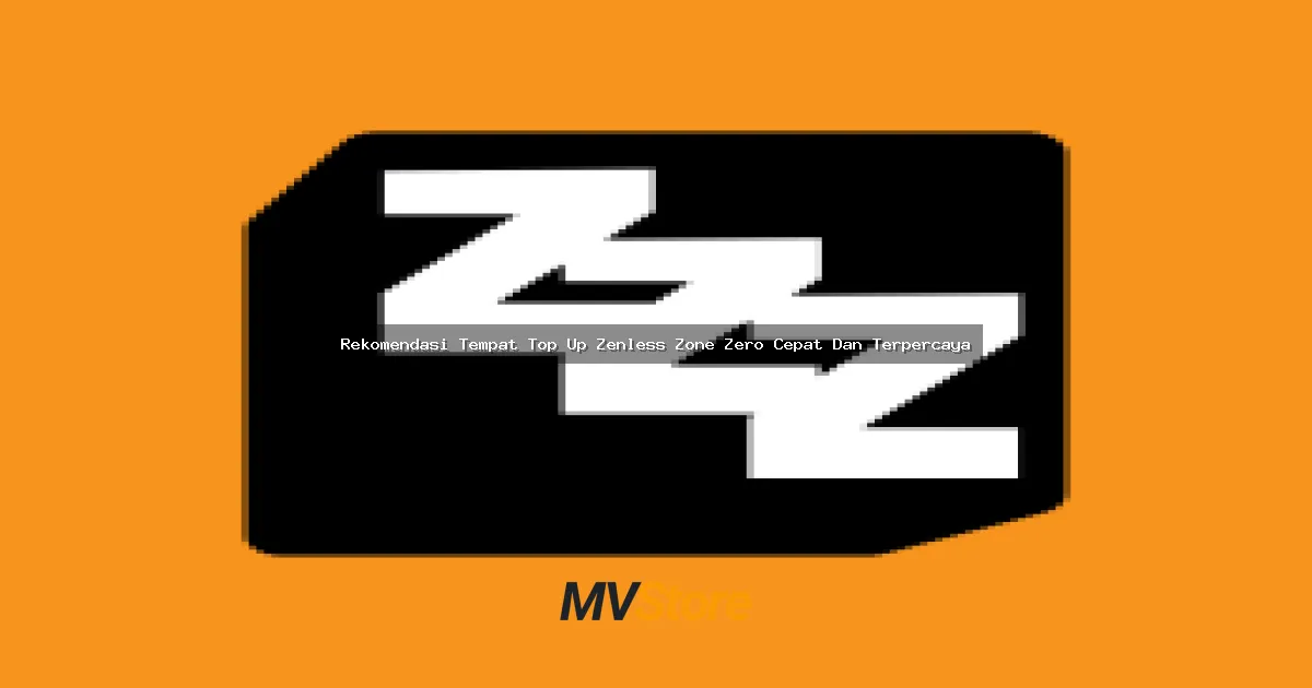 Rekomendasi Tempat Top Up Zenless Zone Zero Cepat Dan Terpercaya
