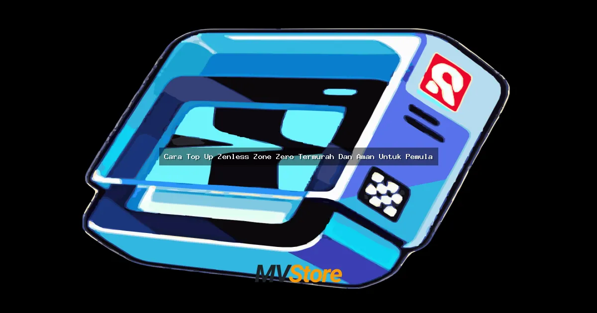 Cara Top Up Zenless Zone Zero Termurah Dan Aman Untuk Pemula