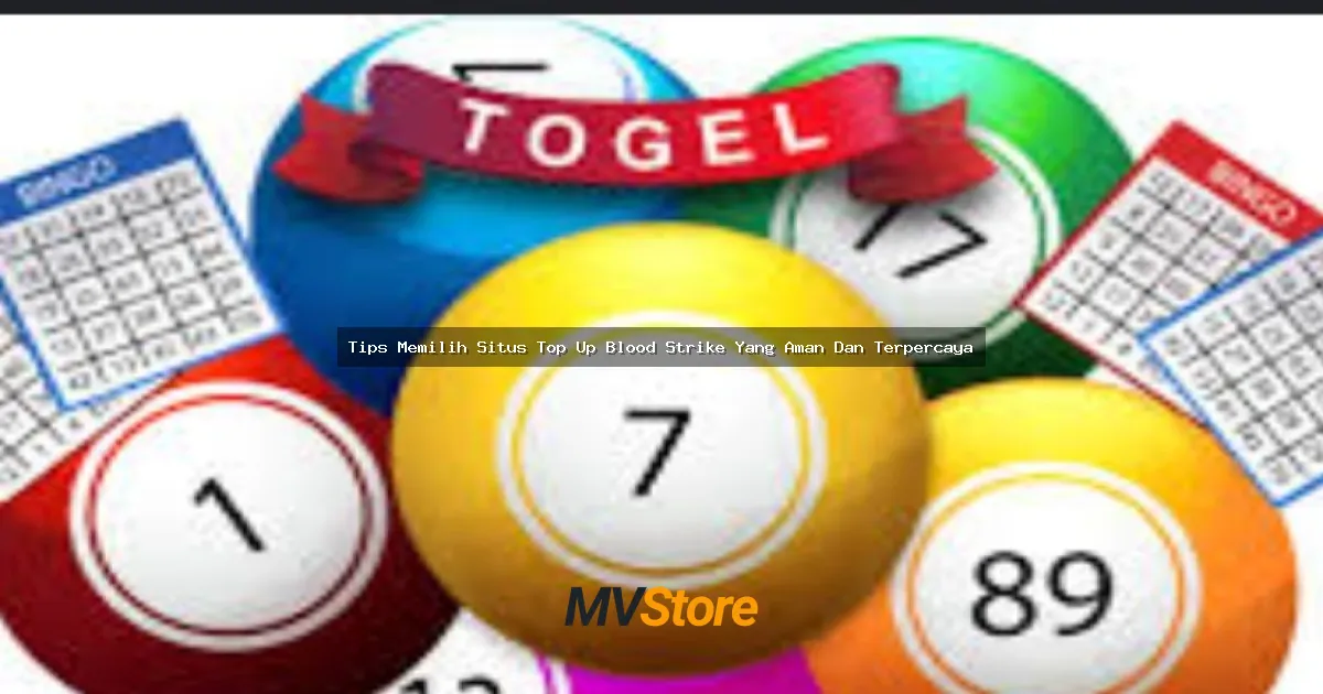 Tips Memilih Situs Top Up Blood Strike Yang Aman Dan Terpercaya