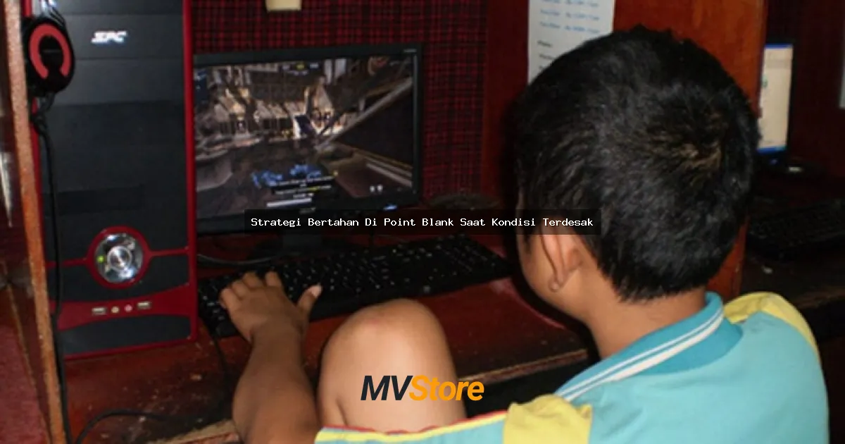 Strategi Bertahan Di Point Blank Saat Kondisi Terdesak: Survival Guide Anti Panik!