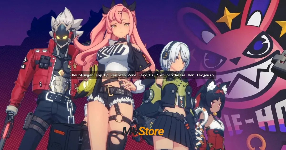Keuntungan Top Up Zenless Zone Zero Di Platform Resmi Dan Terjamin