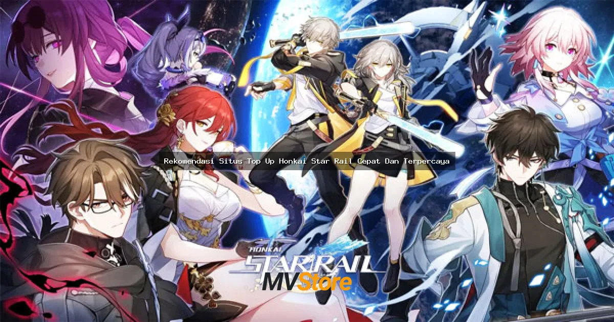 Rekomendasi Situs Top Up Honkai Star Rail Cepat Dan Terpercaya