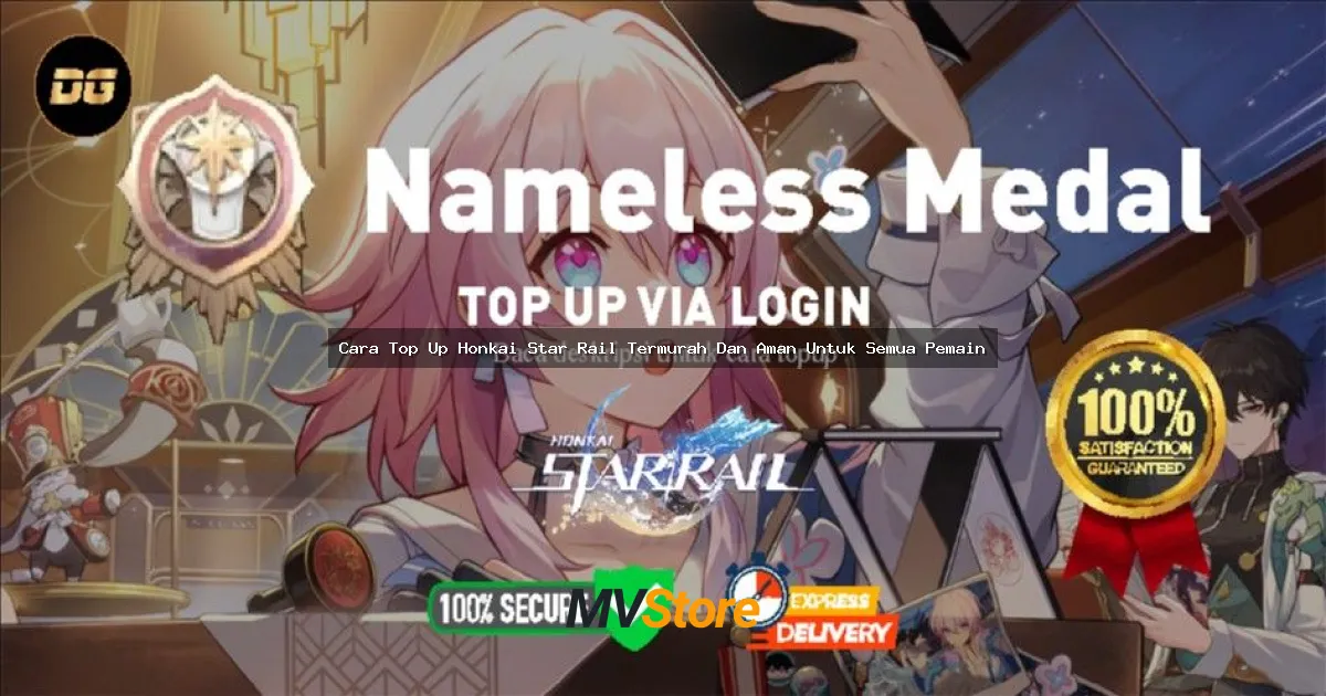 Cara Top Up Honkai Star Rail Termurah Dan Aman Untuk Semua Pemain