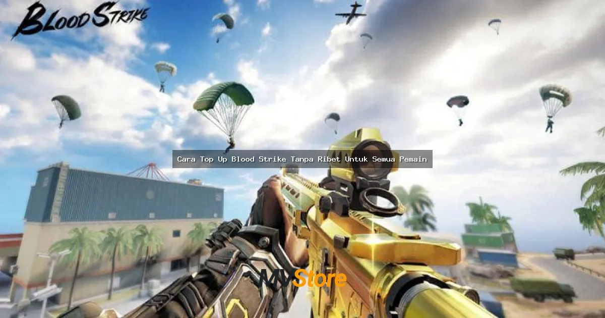 Cara Top Up Blood Strike Tanpa Ribet Untuk Semua Pemain