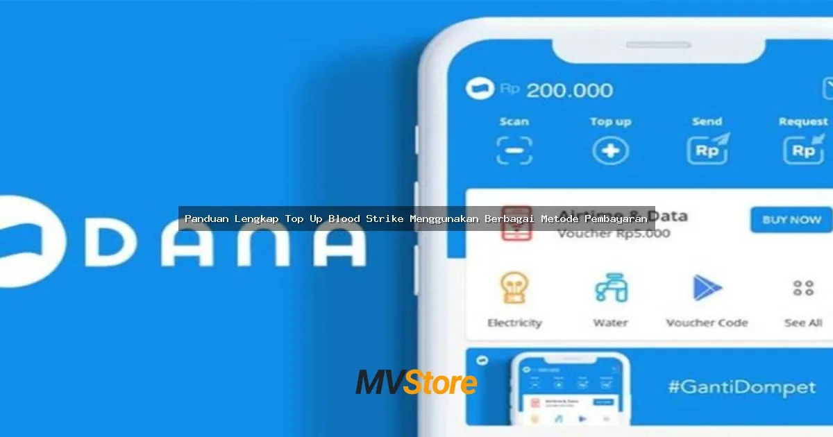 Panduan Lengkap Top Up Blood Strike Menggunakan Berbagai Metode Pembayaran