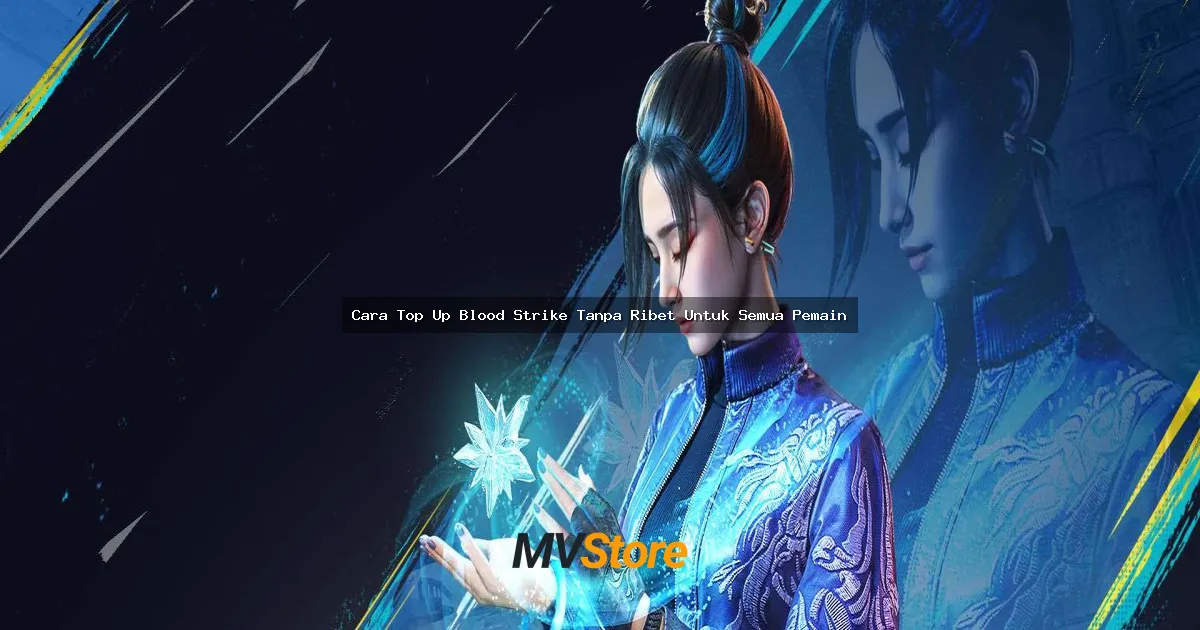 Cara Top Up Blood Strike Tanpa Ribet Untuk Semua Pemain