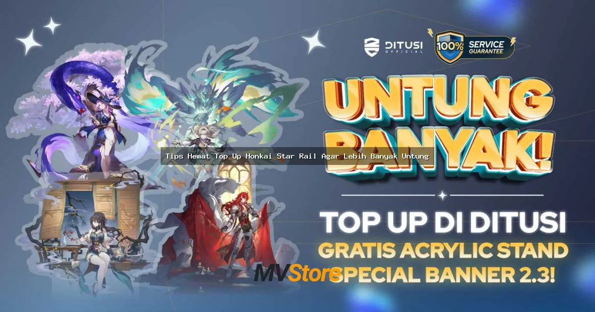 Tips Hemat Top Up Honkai Star Rail Agar Lebih Banyak Untung: Strategi Jitu Gacha Tanpa Bokek!