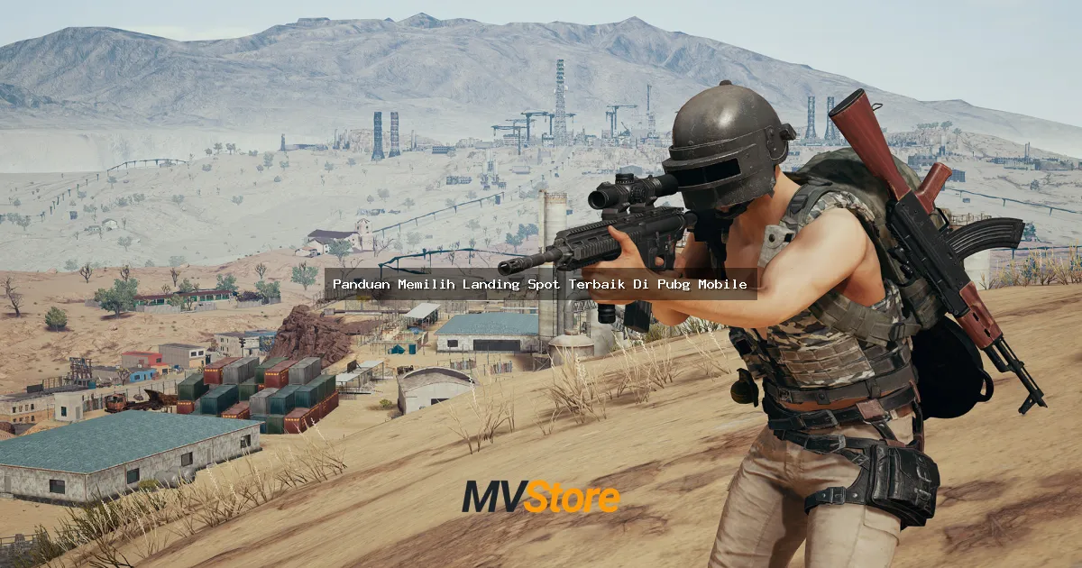 Panduan Memilih Landing Spot Terbaik Di Pubg Mobile: Strategi Juara dari Awal