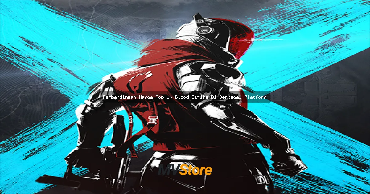 Perbandingan Harga Top Up Blood Strike Di Berbagai Platform: Mana yang Paling Worth It?