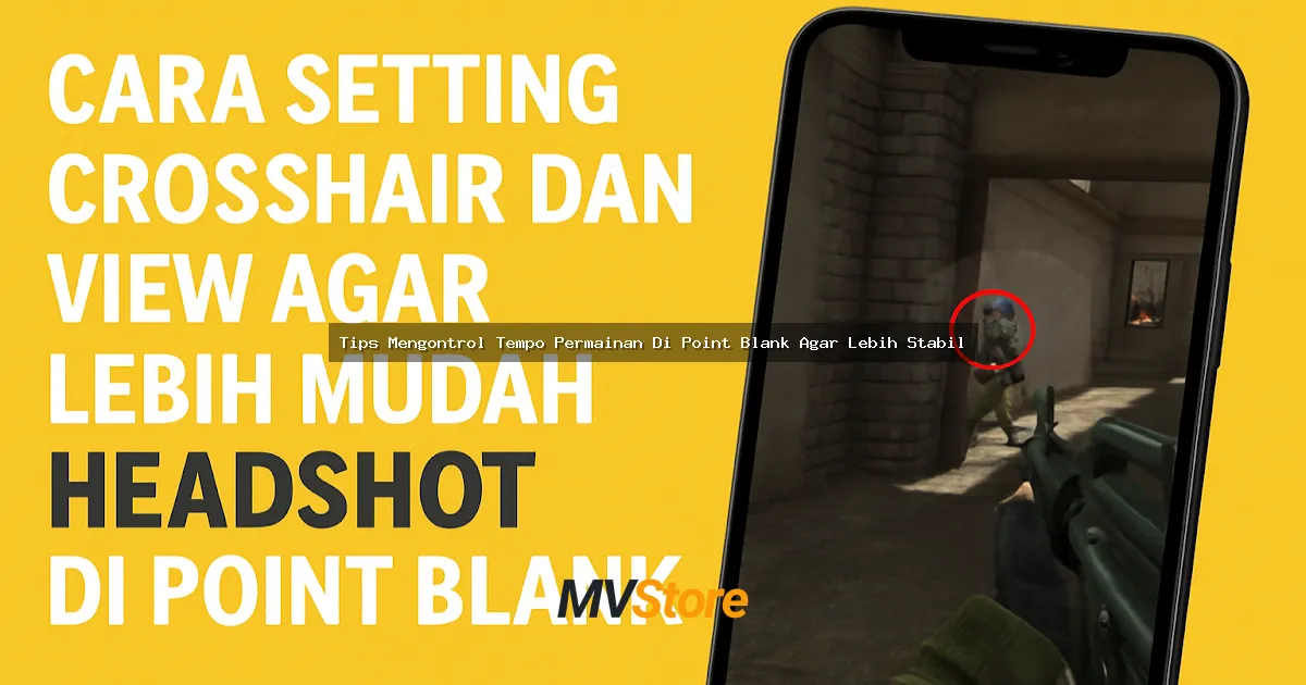 Tips Mengontrol Tempo Permainan Di Point Blank Agar Lebih Stabil