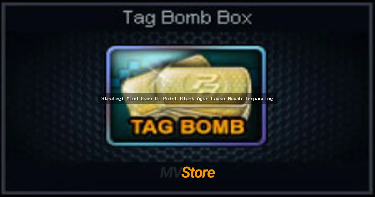 Strategi Mind Game Di Point Blank Agar Lawan Mudah Terpancing