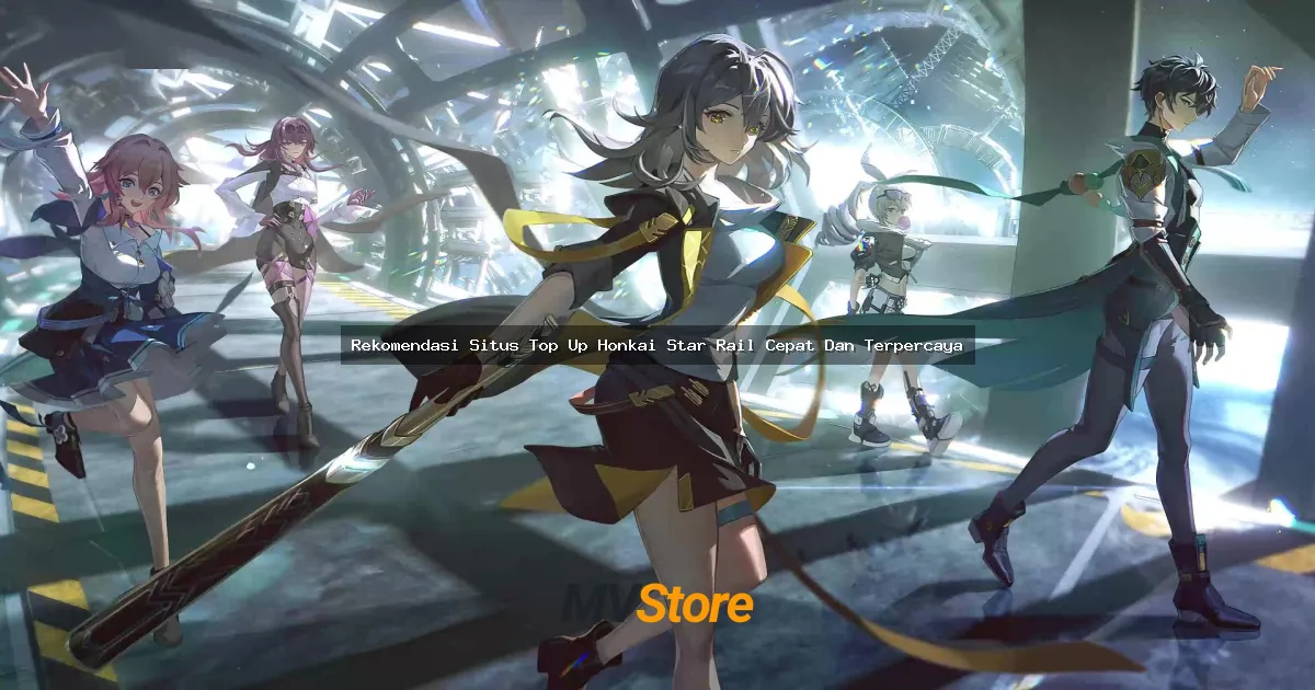 Rekomendasi Situs Top Up Honkai Star Rail Cepat Dan Terpercaya