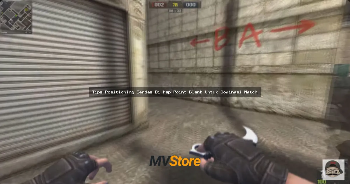 Tips Positioning Cerdas Di Map Point Blank Untuk Dominasi Match
