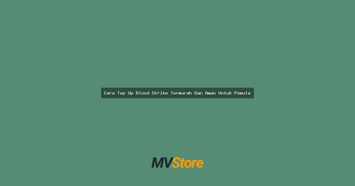 Cara Top Up Blood Strike Termurah Dan Aman Untuk Pemula