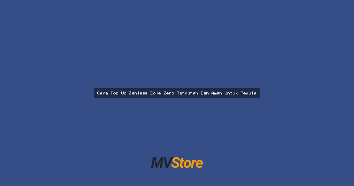 Cara Top Up Zenless Zone Zero Termurah Dan Aman Untuk Pemula